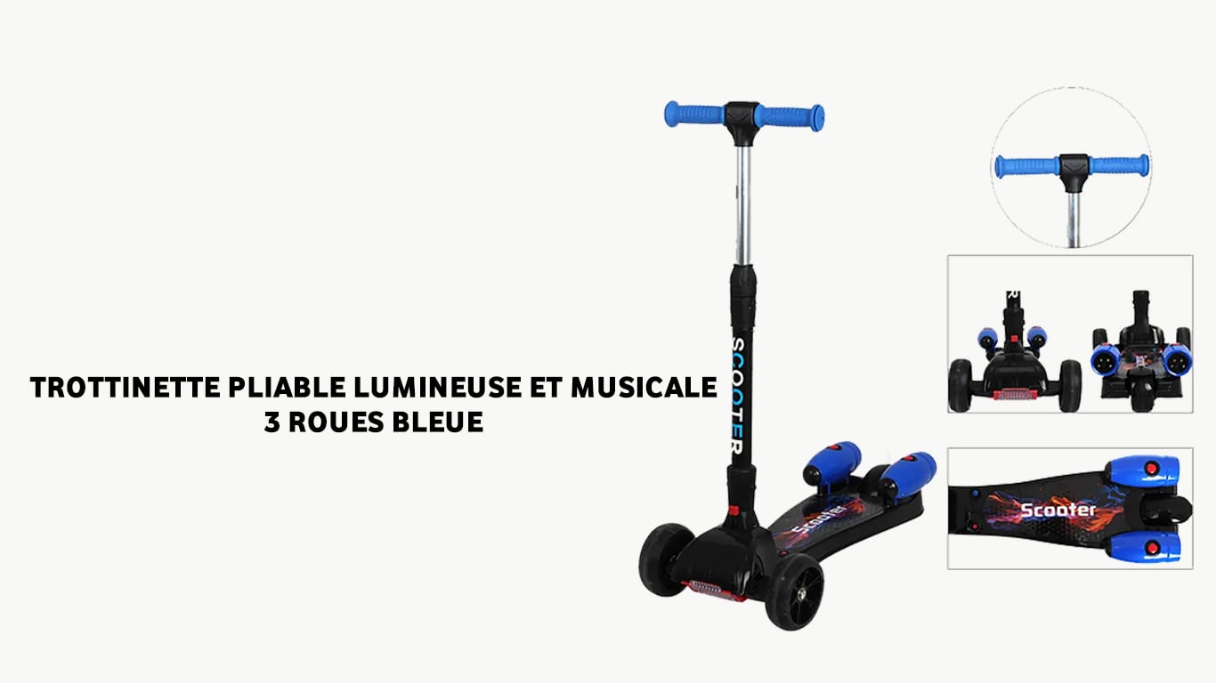 Trottinette bleue pliable lumineuse et musicale 3 roues prix Tunisie