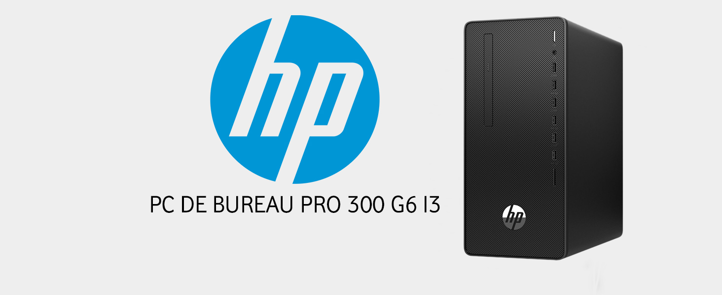PC DE BUREAU HP PRO 300 G6 I3