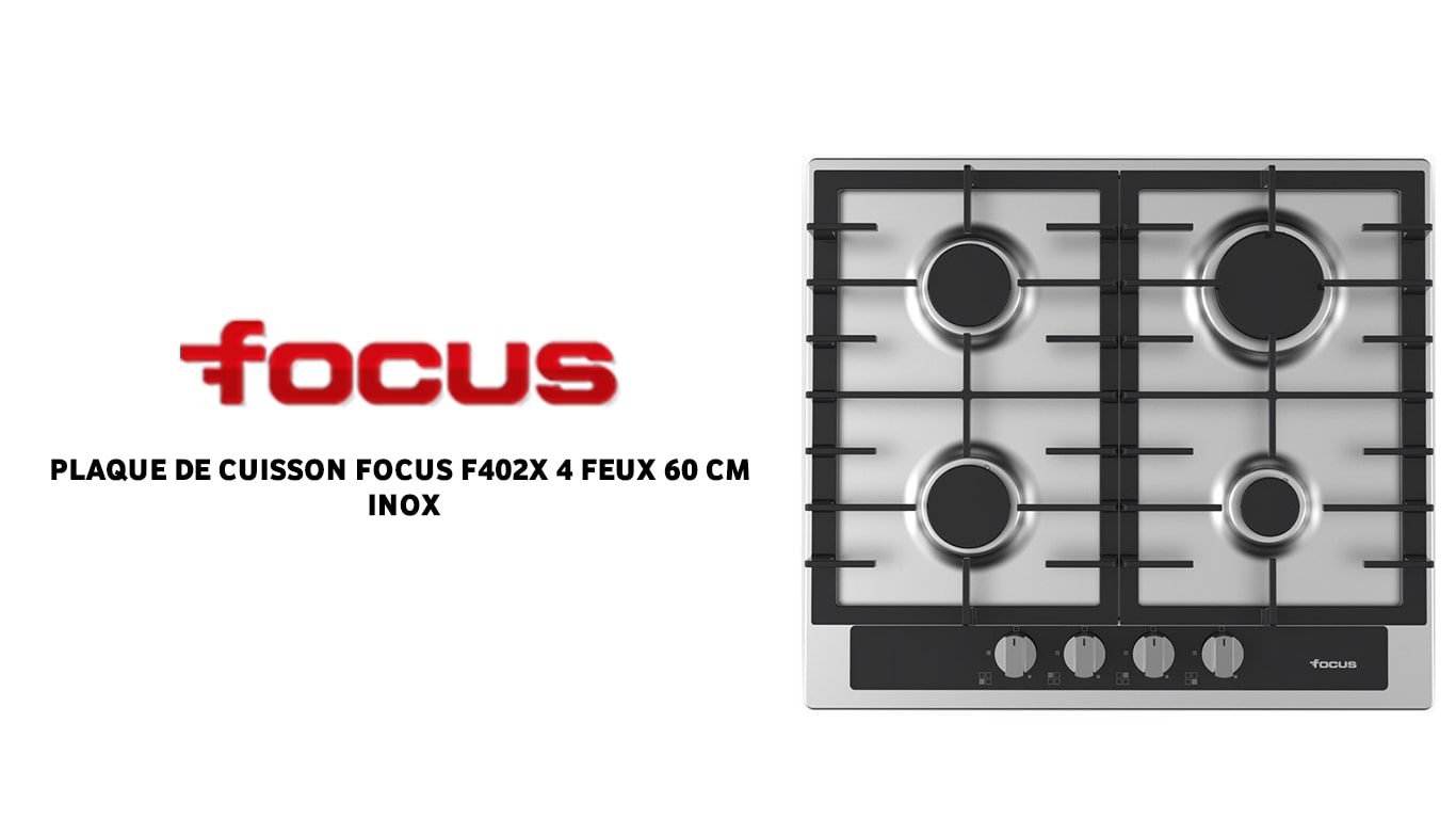 PLAQUE DE CUISSON FOCUS F402X 4 FEUX 60 CM INOX