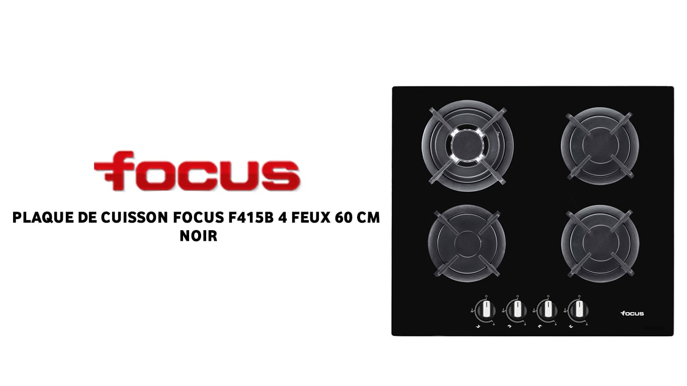 prix PLAQUE DE CUISSON FOCUS F415B 4 FEUX 60 CM NOIR