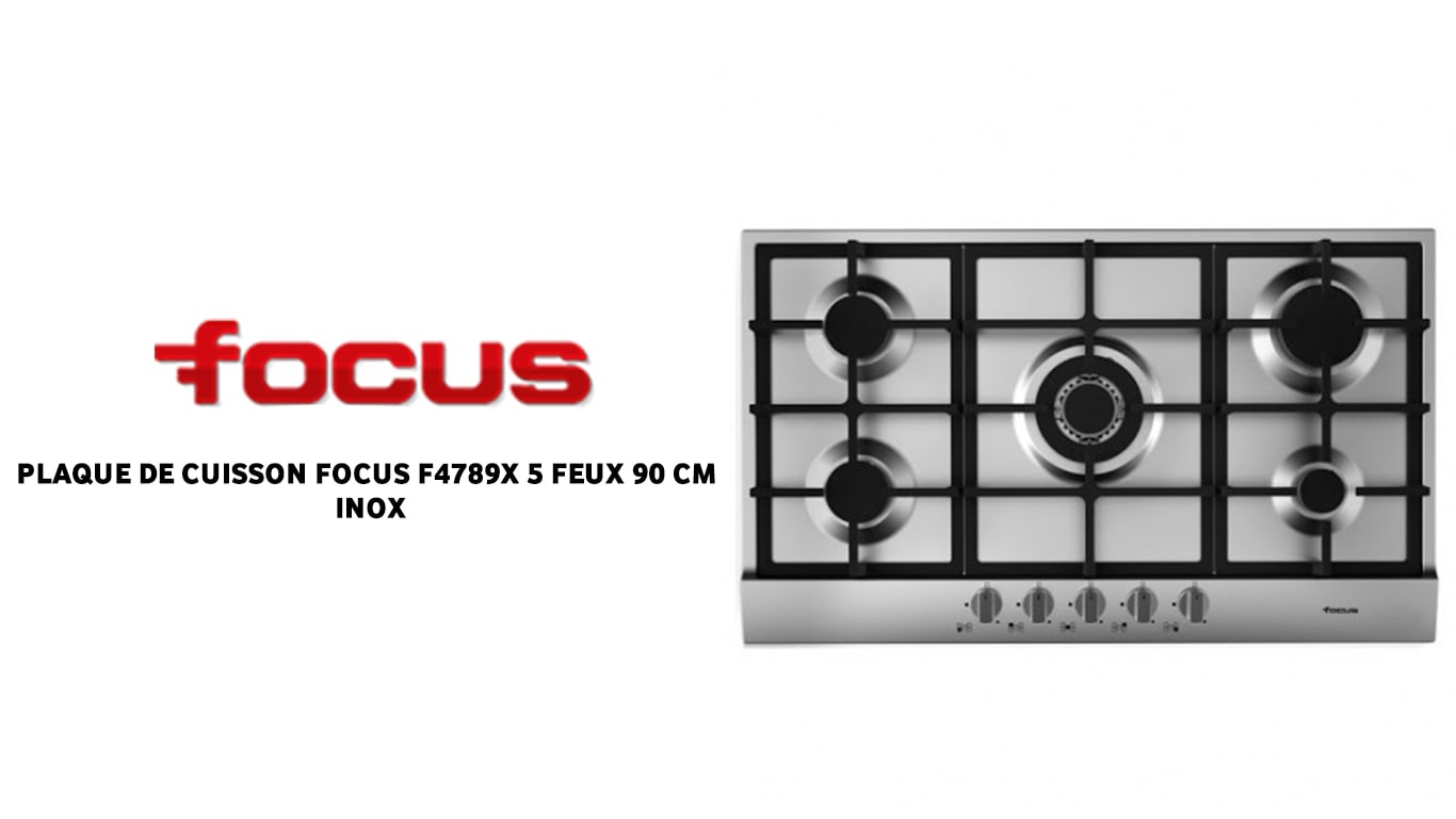 prix PLAQUE DE CUISSON FOCUS F4789X 5 FEUX 90 CM INOX