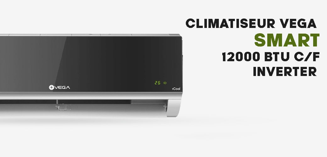 CLIMATISEUR VEGA 12000 BTU Smart Inverter Chaud&froid