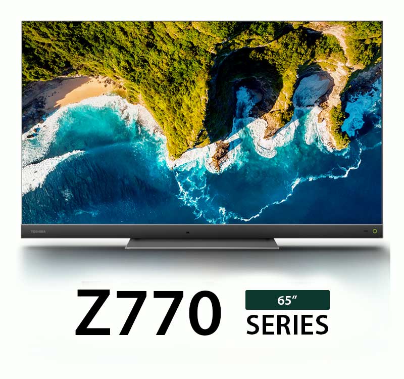 TV TOSHIBA QLED SMART ANDROID 65" Z770 UHD 120HZ