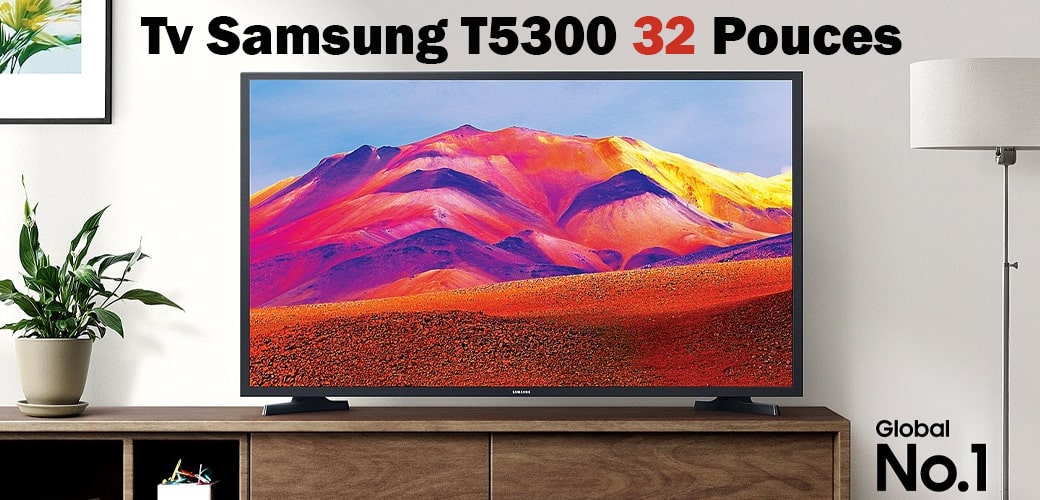 TV SMART SAMSUNG T5300 32" HD + RÉCEPTEUR INTÉGRÉ