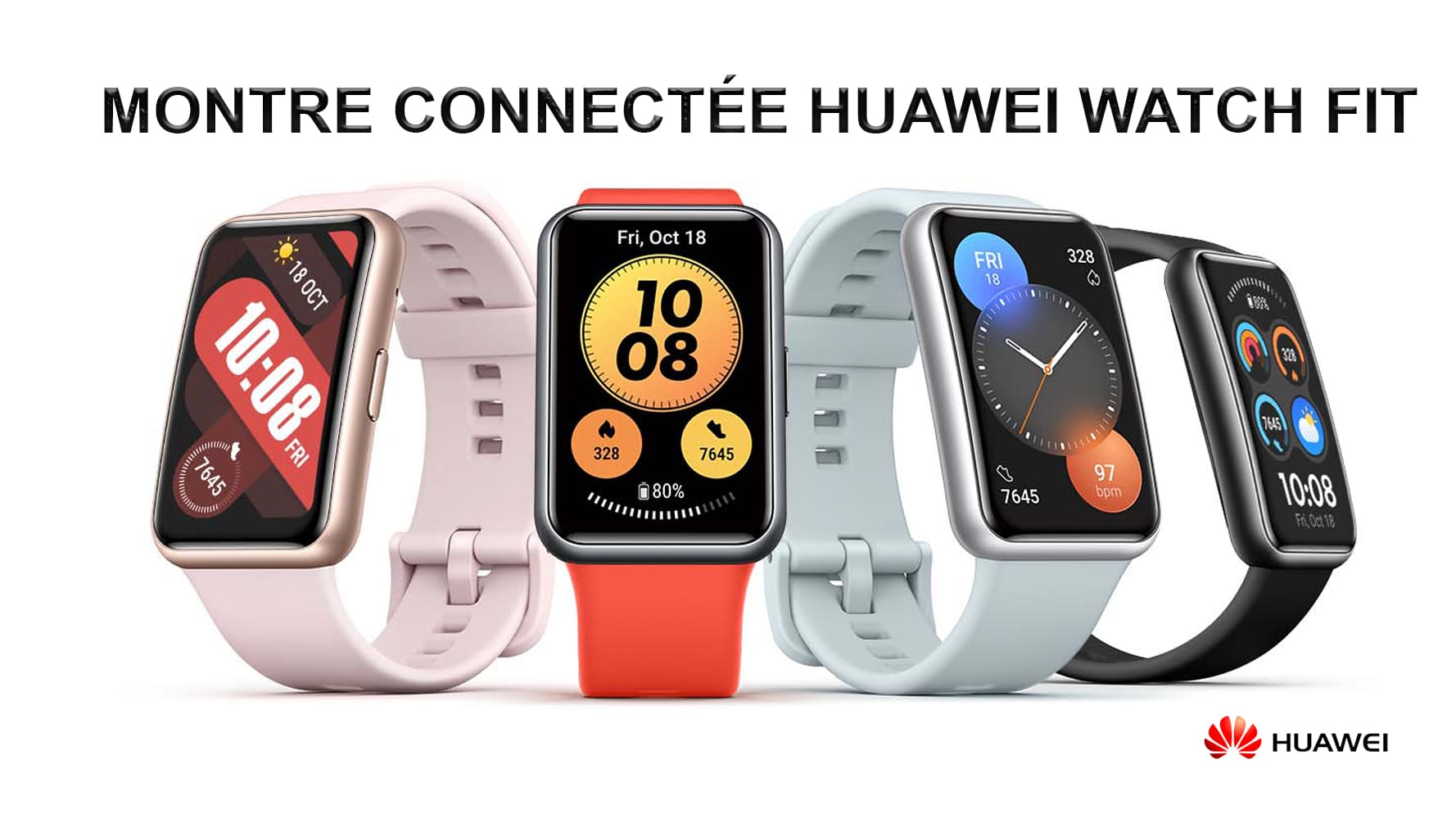 MONTRE CONNECTÉE HUAWEI WATCH FIT